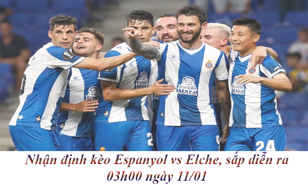 Nhận định kèo đấu Espanyol vs Elche lúc 3h sáng 11/01